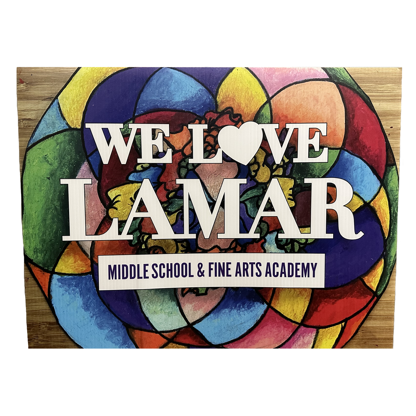 We Love Lamar Yard Sign - Kaleidoscope Edition