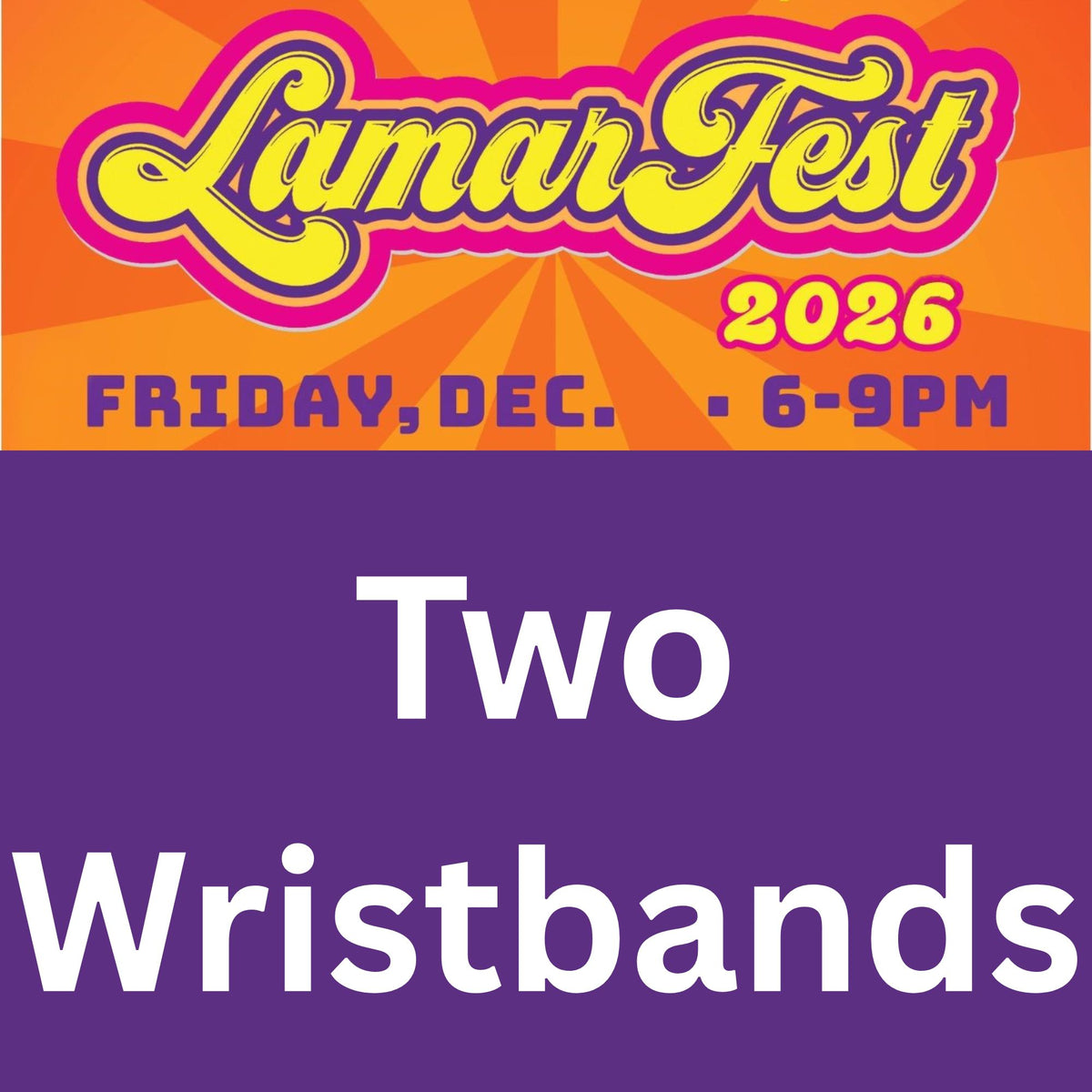 LamarFest 2026 Two Wristband Deal, available until 11/29 11pm